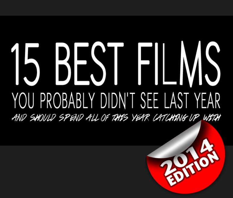 15 Best films you didn't see_2014